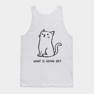 What is going on? Tank Top